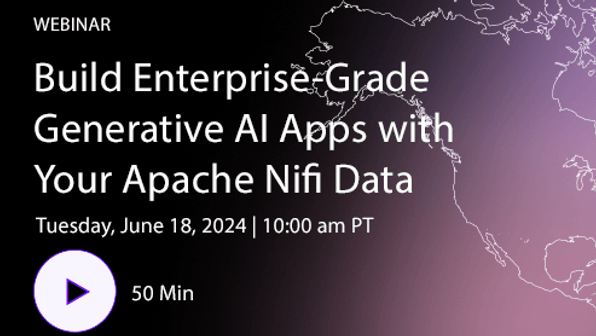Build Enterprise-Grade Generative AI Apps with Your Apache Nifi Data